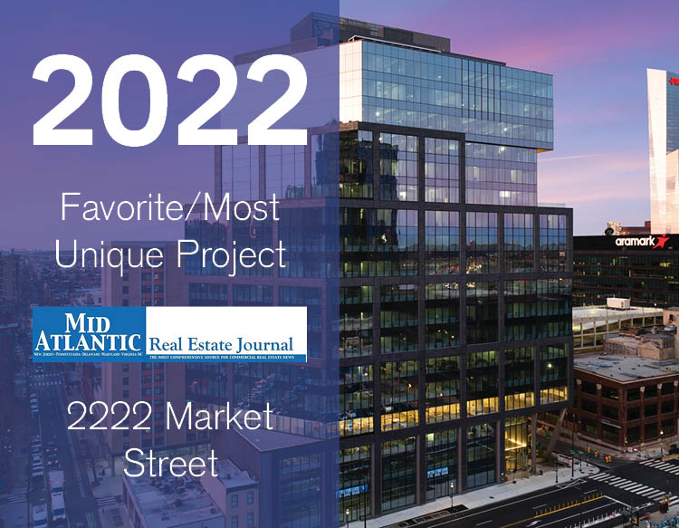 A Mid Atlantic Real Estate Journal award featuring the 2022 Favorite/Most Unique project; 2222 Market Street