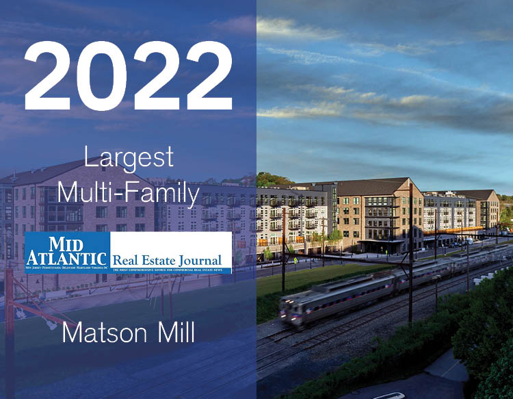 A Mid Atlantic Real Estate Journal award featuring the 2022 Largest Multi-Family project; Matson Mill